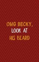 Omg Becky, Look At His Beard