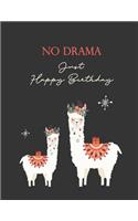 No Drama Just Happy Birthday