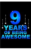 9 Years Of Being Awesome: Blank Lined Journal, Party, Happy 9th Birthday Notebook, Diary, Logbook, Perfect Gift For 9 Year Old Boys And Girls