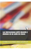 interacciones entre docente y alumnos en un salón de clases