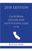 California Welfare and Institutions Code (1/4) (2018 Edition)