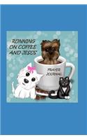 Running on Coffee and Jesus Prayer Journal