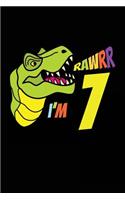 Rawrr I'm 7: Birthday Journal For 7 Year Old