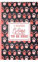I Pawsed My Game to Be Here