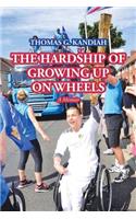 Hardship of Growing up on Wheels