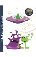Hello Universe Sketchbook: Kids Space Galaxy Sketch Book
