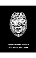 Correctional Officer 2019 Weekly Planner