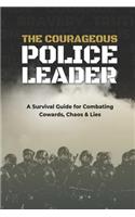Courageous Police Leader