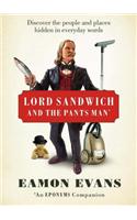 Lord Sandwich and the Pants Man
