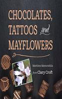 Chocolates, Tattoos, and Mayflowers