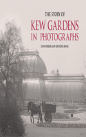 Story of Kew Gardens in Photographs