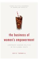 The Business of Women's Empowerment: Corporate Gender Politics in the Global South