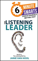 The Listening Leader: (6-Minute Smarts)