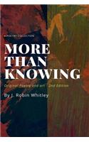 More Than Knowing