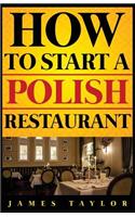 How to Start a Polish Restaurant