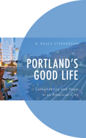 Portland's Good Life