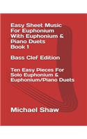 Easy Sheet Music For Euphonium With Euphonium & Piano Duets Book 1 Bass Clef Edition