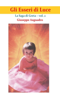 Gli Esseri Di Luce: (2 La Saga Di Greta)