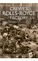 Crewe's Rolls Royce Factory From Old Photographs