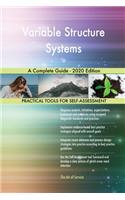 Variable Structure Systems A Complete Guide - 2020 Edition