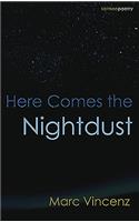 Here Comes the Nightdust