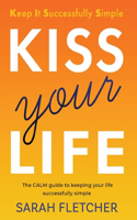 KISS your Life