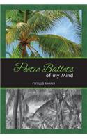Poetic Ballets of My Mind: (English)