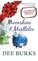 Moonshine & Mistletoe: A Placerville Christmas Novella(English)