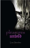 Pleasures Untold