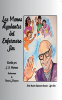 Manos Ayudantes del Enfermero Jim