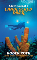 Adventures of a Landlocked Diver