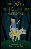 The Boy & The Tiger With A Clipped Tail