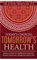 Today's Choices, Tomorrow's Health
