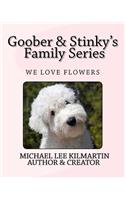 Goober & Stinky Our Family Series: Our Family Garden With Beautiful Flowers(2 Goober & Stinky Our Family)