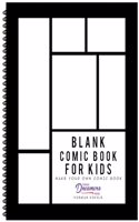 Blank Comic Book for Kids: Make Your Own and Create Your Own Story with Comic Drawing Paper