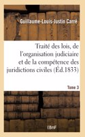 Traité des lois, de l'organisation judiciaire et de la compétence des juridictions civiles