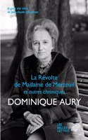 La Revolte de Madame de Merteuil Et Autres Chroniques