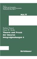 Theorie Und PRAXIS Der Linearen Integralgleichungen 4