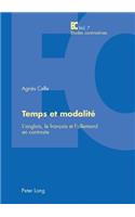 Temps Et Modalité: L'Anglais, Le Français Et l'Allemand En Contraste