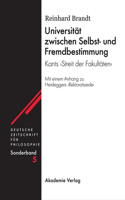 Universität Zwischen Selbst- Und Fremdbestimmung: Kants Streit Der Fakultäten(5 Deutsche Zeitschrift Für Philosophie / Sonderbände)