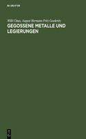 Gegossene Metalle und Legierungen