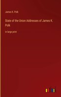 State of the Union Addresses of James K. Polk