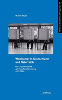 Wahlkampf in Deutschland Und Osterreich: Ein Langzeitvergleich Der Presseberichterstattung (1949-2006)