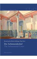 Der Achamenidenhof / The Achaemenid Court