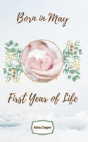 Born in May First Year of Life