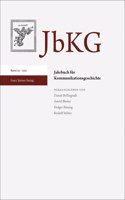 Jahrbuch Fur Kommunikationsgeschichte 23 (2021)