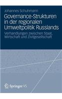 Governance-Strukturen in der regionalen Umweltpolitik Russlands: Verhandlungen zwischen Staat, Wirtschaft und Zivilgesellschaft(German)