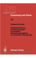 Grafikunterstütztes Simulationssystem für komplexe Bearbeitungsvorgänge in numerischen Steuerungen: (73 ISW Forschung und Praxis)