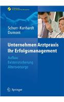 Unternehmen Arztpraxis - Ihr Erfolgsmanagement