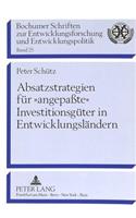 Absatzstrategien fuer «angepate» Investitionsgueter in Entwicklungslaendern